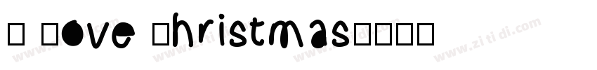 I Love Christmas字体转换
